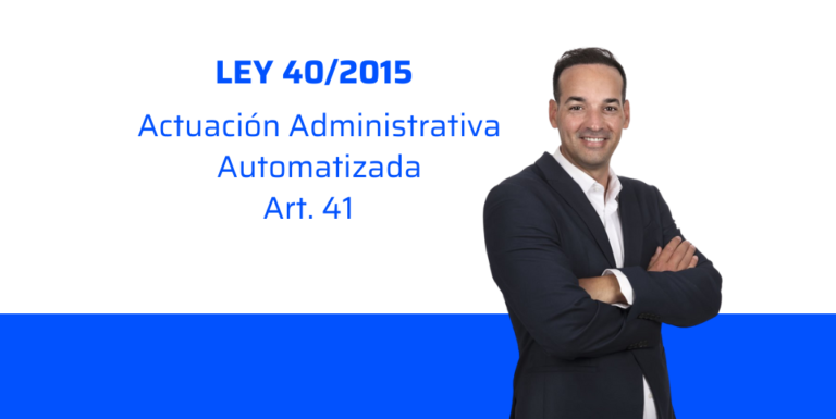 Video Ley 40/2015 – Actuación administrativa automatizada